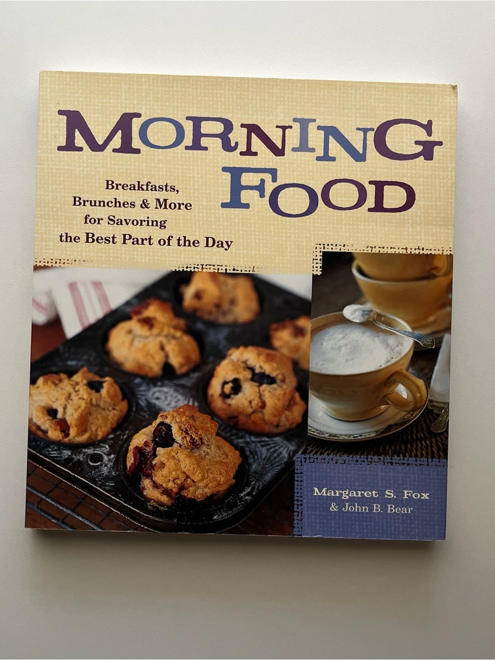Morning Food by Margaret S. Fox & John B. Bear - Paperback Cookbook
